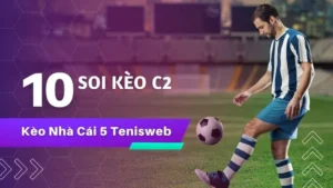 Cách soi kèo Cup C2 chuẩn xác 100%?