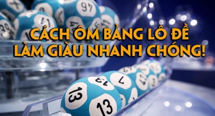 Những cách ôm bảng lô đề hiệu quả tại 789club 